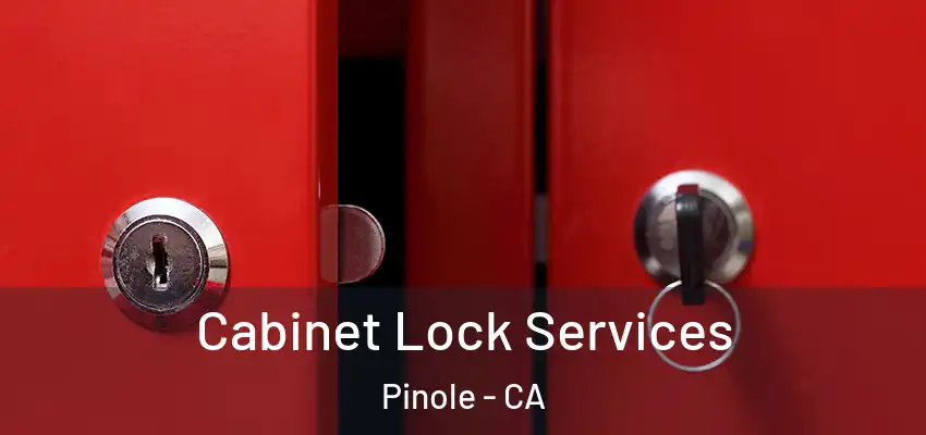  Cabinet Lock Services Pinole - CA