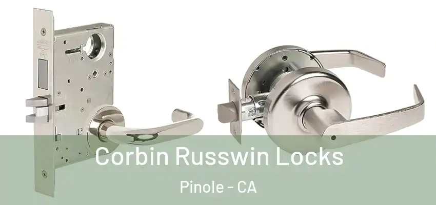 Corbin Russwin Locks Pinole - CA