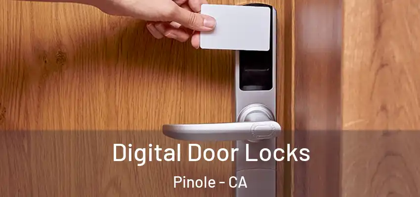  Digital Door Locks Pinole - CA