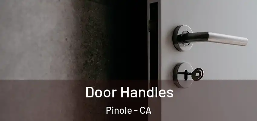 Door Handles Pinole - CA
