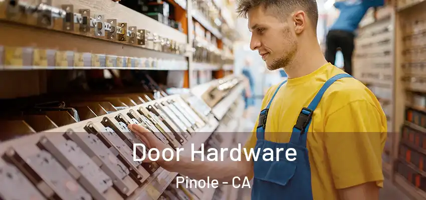 Door Hardware Pinole - CA