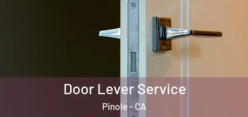  Door Lever Service Pinole - CA