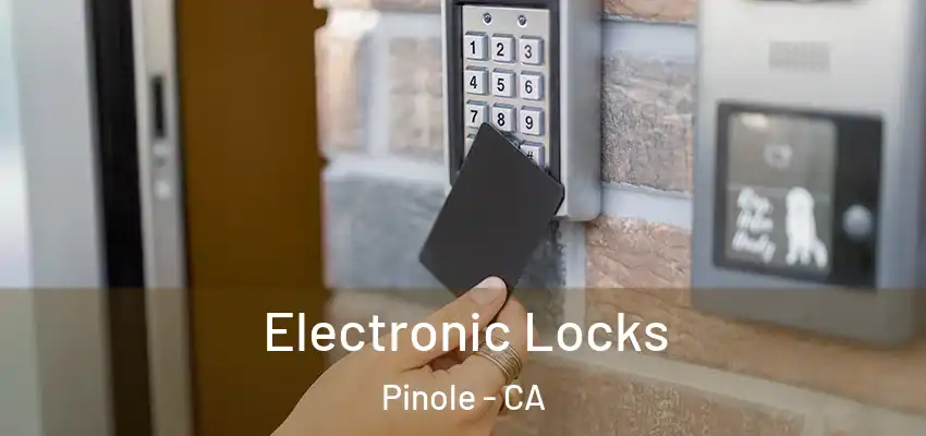Electronic Locks Pinole - CA