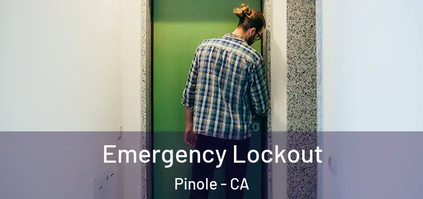  Emergency Lockout Pinole - CA