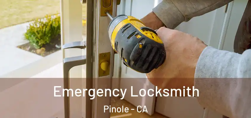  Emergency Locksmith Pinole - CA