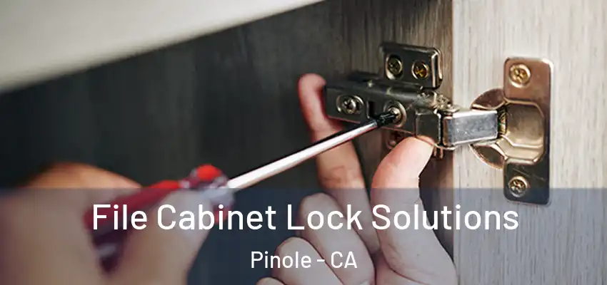  File Cabinet Lock Solutions Pinole - CA