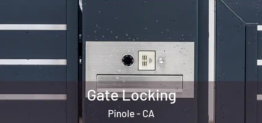  Gate Locking Pinole - CA