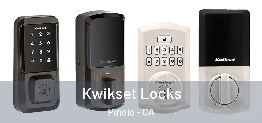  Kwikset Locks Pinole - CA