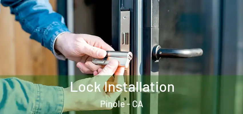  Lock Installation Pinole - CA