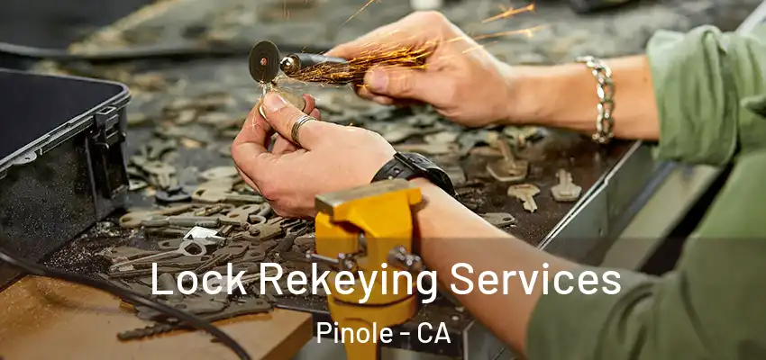  Lock Rekeying Services Pinole - CA