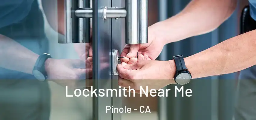  Locksmith Near Me Pinole - CA
