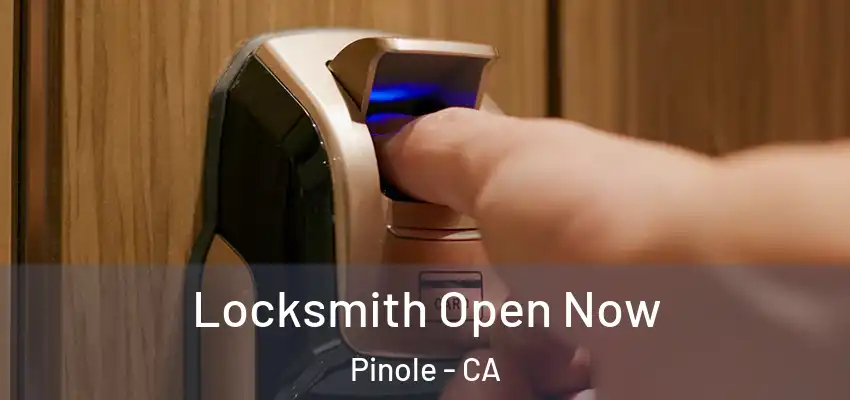 Locksmith Open Now Pinole - CA