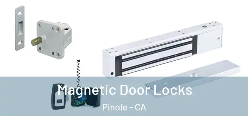  Magnetic Door Locks Pinole - CA