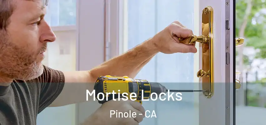  Mortise Locks Pinole - CA