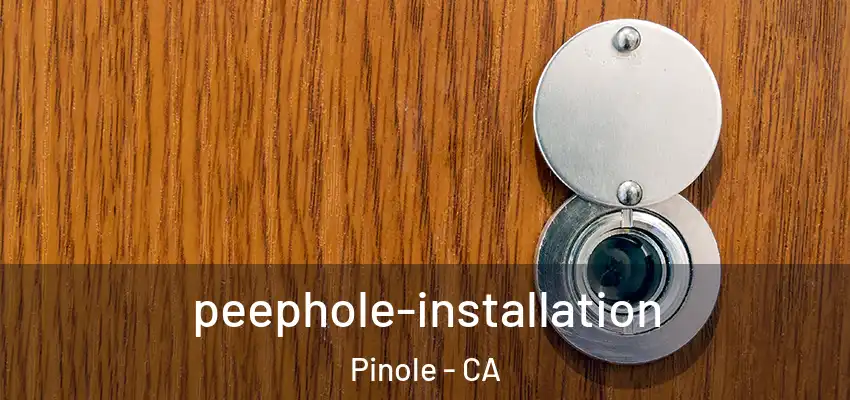  peephole-installation Pinole - CA