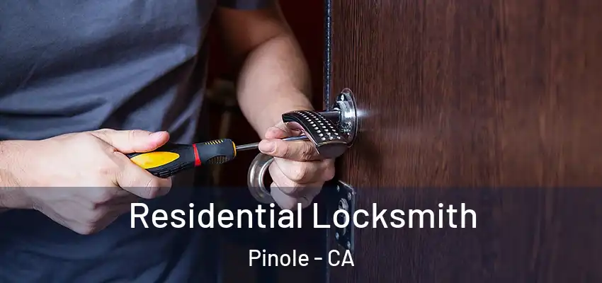 Residential Locksmith Pinole - CA
