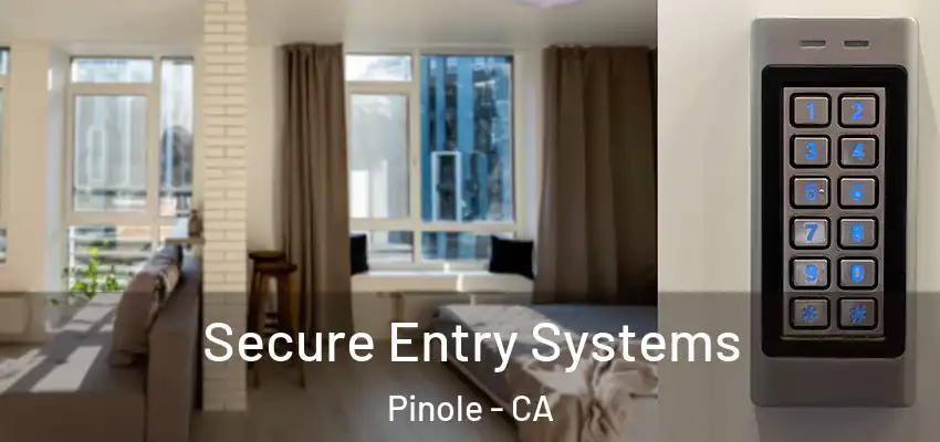 Secure Entry Systems Pinole - CA